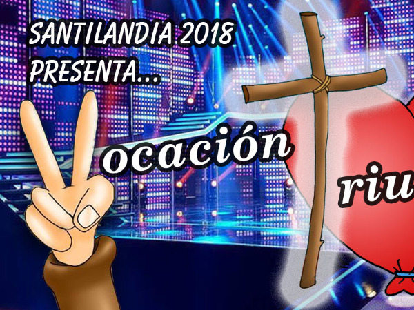 Santilandia 2018: Vocación Triunfo