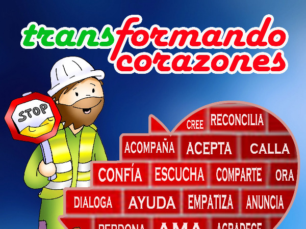 Transformando corazones. ¡Misericordiosos como el Padre!